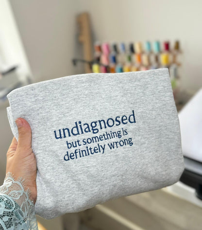 DivaElla™- 'Undiagnosed' Sweatshirt